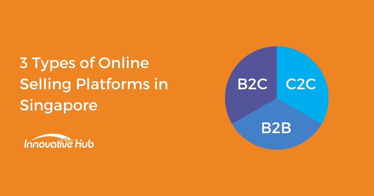 3 Types of Online Selling Platforms in Singapore for Businesses