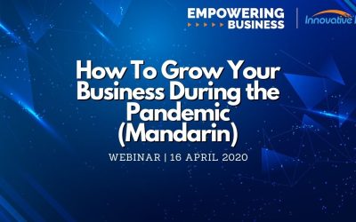 How To Grow Your Business During The Pandemic (Mandarin) – 16 April 2020 Webinar