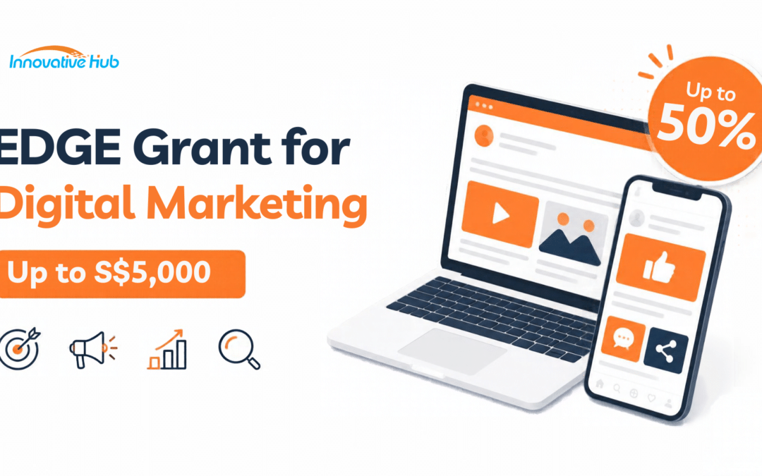 EDGE Grant for digital marketing in Singapore, up to 50% support capped at S$5,000