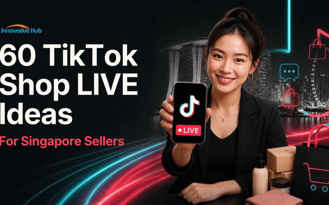 60 TikTok Shop LIVE Ideas for Singapore Sellers