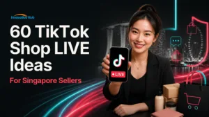 60 TikTok Shop LIVE Ideas for Singapore Sellers
